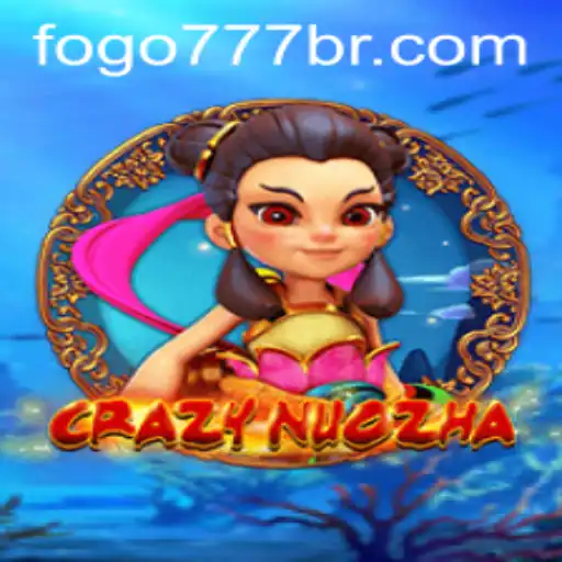 Exploring the Intriguing World of CrazyNuoZha: Unveiling FOGO777